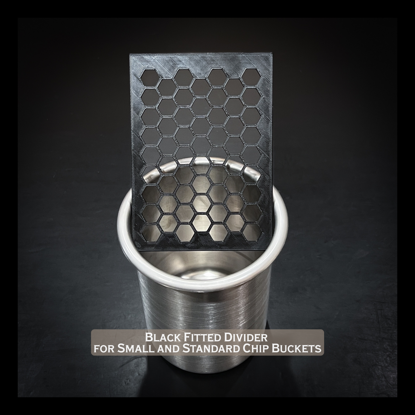 Fitted Black Divider for Chip Buckets